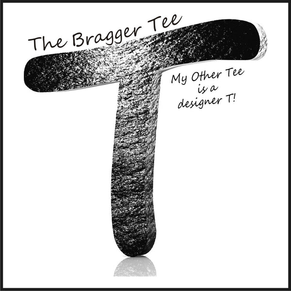  | The Bragger Tee