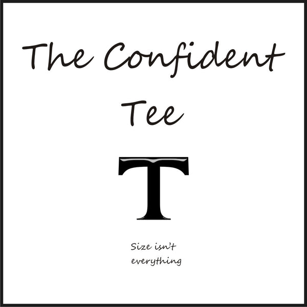  | The Confident Tee